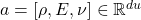 a = [\rho, E, \nu] \in \mathbb{R}^{du}