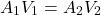 \[A_1V_1 = A_2V_2\]