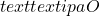 text{textipa{O}}