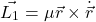 \[\vec{L_1} = \mu \vec{r} \times \dot{\vec{r}}\]