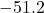 -51.2
