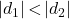 \left|d_1\right|\mathrm{<}\left|d_2\right|