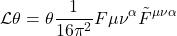 \begin{equation*}\mathcal{L}{\theta}=\theta \frac{1}{16 \pi^{2}} F{\mu \nu}^{\alpha} \tilde{F}^{\mu \nu \alpha}\end{equation*}