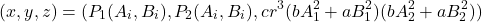 \[(x,y,z)=(P_1(A_i,B_i), P_2(A_i,B_i), cr^3(bA_1^2+aB_1^2)(bA_2^2+aB_2^2))\]