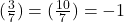 (\frac{3}{7})=(\frac{10}{7})=-1