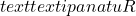 text{textipa{natuR}}