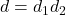 d = d_1d_2