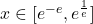 x \in [e^{-e}, e^{\frac{1}{e}}]
