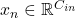 x_n \in \mathbb{R}^{C_{in}}