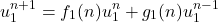 \begin{equation*}u_1^{n+1} = f_1(n) u_1^{n} + g_1(n) u_1^{n-1}\end{equation*}