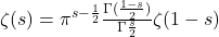 \zeta(s) = \pi^{s-\frac{1}{2}} \frac{\Gamma(\frac{1-s}{2})}{\Gamma\frac{s}{2}} \zeta(1-s)