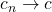 Rendered by QuickLaTeX.com c_n \to c