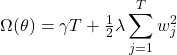 \begin{equation*}\Omega(\theta) = \gamma T + \tfrac{1}{2} \lambda \sum_{j=1}^{T} w_j^2\end{equation*}