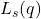 L_s(q)