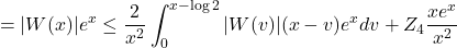 \begin{equation*} = |W(x)| e^x \leq \frac{2}{x^2} \int_0^{x-\log 2}|W(v)|(x-v) e^x d v+Z_4 \frac{x e^x}{x^2}  \notag \end{equation*}