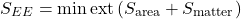 \begin{equation*}S_{EE} = \min { \text{ext} \, (S_{\text{area}} + S_{\text{matter}}) }\end{equation*}
