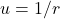 u=1/r