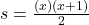 s=\frac{(x)(x+1)}{2}