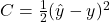 C = \frac{1}{2} (\hat{y} - y)^2