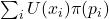\sum_i U(x_i) \pi(p_i)