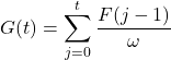 \begin{equation*}\begin{aligned}& G(t)=\sum_{j=0}^t \frac{F(j-1)}{\omega}\end{aligned}\end{equation*}