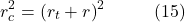 \[r_c^2 = \left(r_t + r\right)^2 \hspace{10mm} \text{(15)}\]
