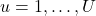 u = 1, \ldots, U