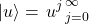 \begin{equation*}| u \rangle = \left{ u^j \right}_{j=0}^{\infty}\end{equation*}
