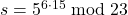 s = 5^{6 \cdot 15} \bmod 23