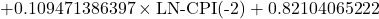 \[+ 0.109471386397 \times \text{LN-CPI(-2)} + 0.82104065222\]