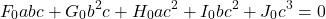 \[F_0 abc + G_0 b^2 c + H_0 ac^2 + I_0 bc^2 + J_0 c^3 = 0\]