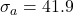 \sigma_a = 41.9