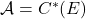 \mathcal{A} = C^*(E)