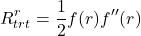 \begin{equation*}R_{trt}^r = \frac{1}{2} f(r) f''(r)\end{equation*}