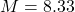 M=8.33