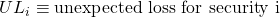 UL_i \equiv \text{unexpected loss for security i}