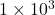 1 \times 10^{−3}