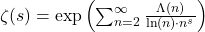 \zeta(s)=\exp \left(\sum_{n=2}^{\infty} \frac{\Lambda(n)}{\ln (n) \cdot n^s}\right)