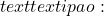 text{textipa{o:}}