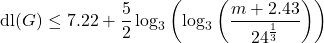\[\textnormal{dl}(G) &\le 7.22+\frac 52\log_3{\left(\log_3{\left(\frac{m+2.43}{24^{\frac 13}}\right)}\right)}\]