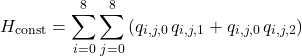 \[H_{\text{const}} = \sum_{i=0}^{8} \sum_{j=0}^{8} \left( q_{i,j,0}\, q_{i,j,1} + q_{i,j,0}\, q_{i,j,2} \right)\]