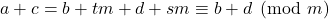 a+c=b+tm+d+sm \equiv b+d \pmod m