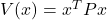 V(x) = x^TPx