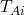 T_{Ai}