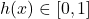 h(x) \in [0,1]