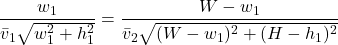 \begin{equation*}\frac{w_1}{\bar{v}_1 \sqrt{w_1^2 + h_1^2}} = \frac{W - w_1}{\bar{v}_2 \sqrt{(W - w_1)^2 + (H - h_1)^2}}\end{equation*}