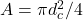 A = \pi d_c^2/4