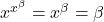 x^{x^\beta} = x^\beta = \beta