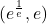 (e^{\frac{1}{e}}, e)