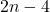 2n - 4